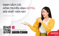 Danh sách các kênh truyền hình internet viettel mới nhất hiện nay